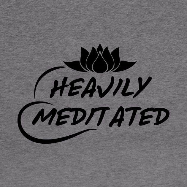 Heavily Meditated by HolisticFabric